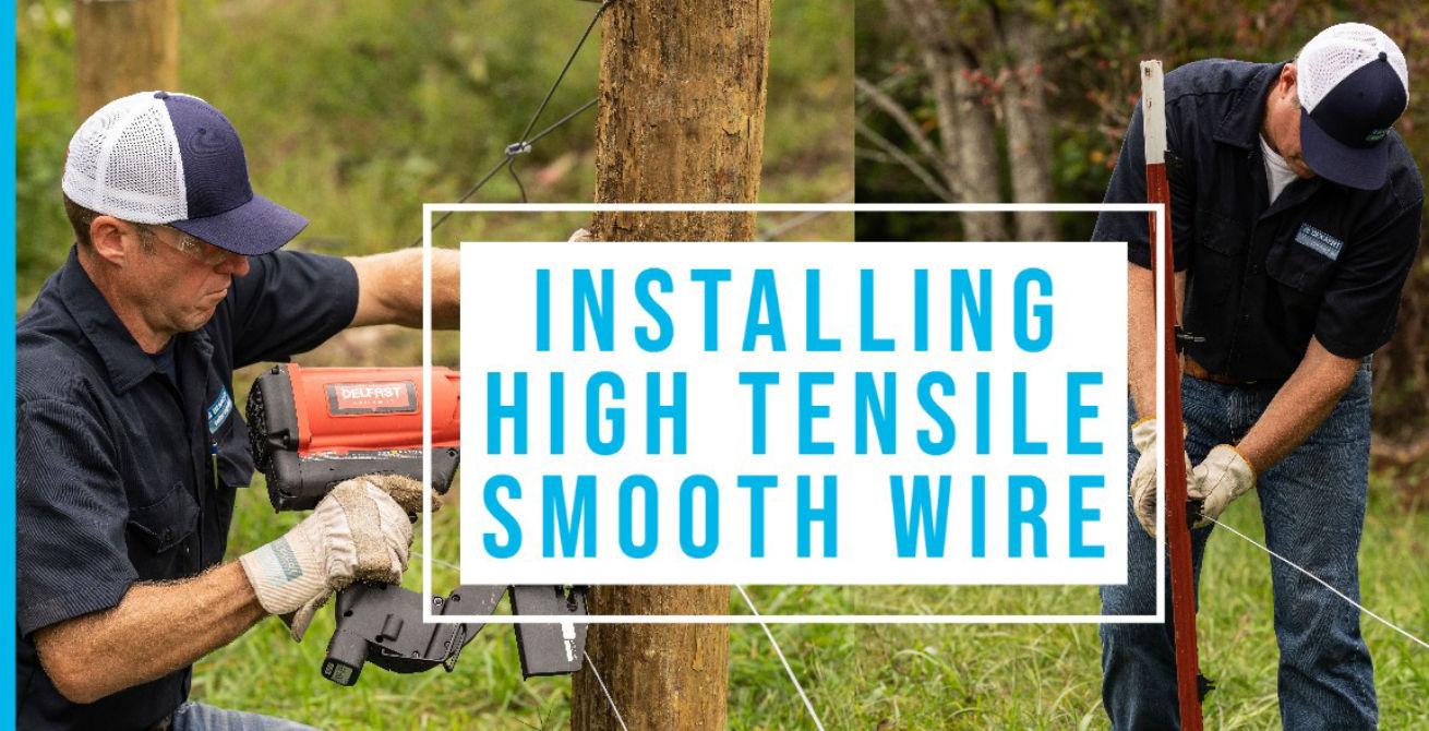 Installing Electric Fence with High Tensile Smooth Wire | Do's and Don'ts to Proper Fence Installation