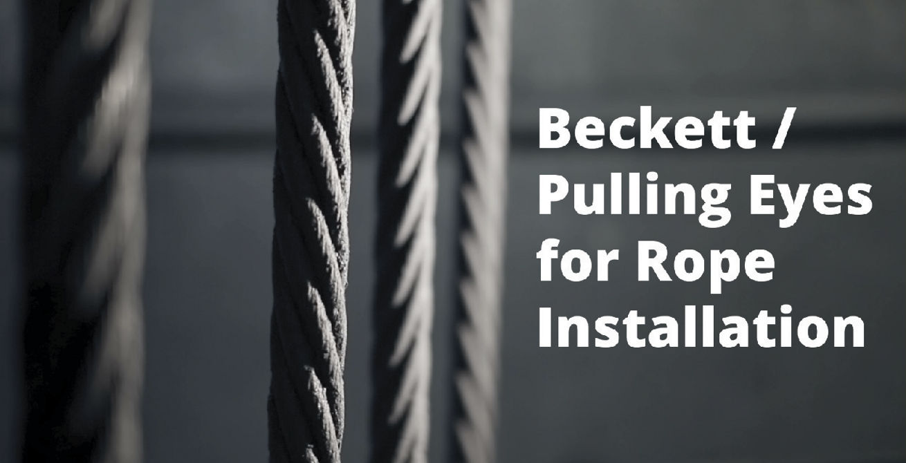 Using Beckett/Pulling Eyes for Rope Installation