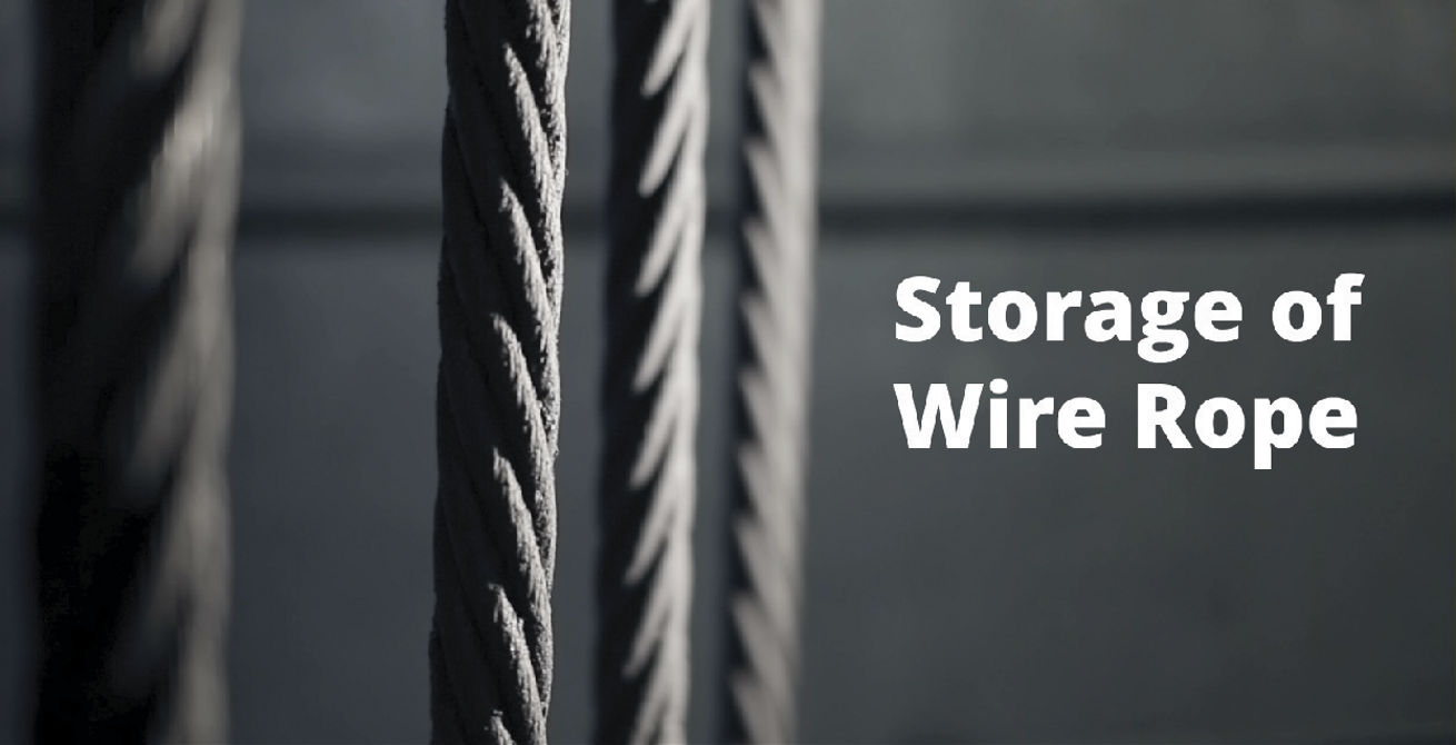 Storage of Wire Ropes