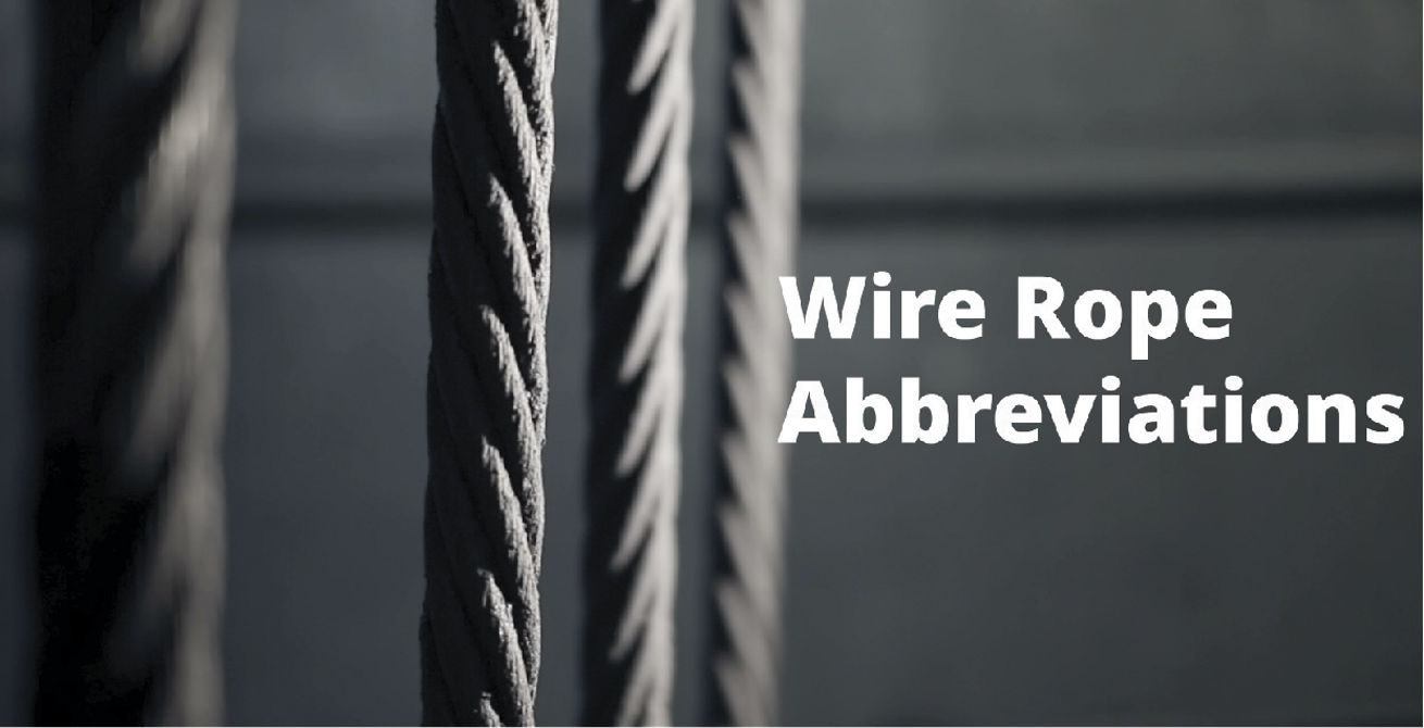 Standard Abbreviations and Wire Rope Terms